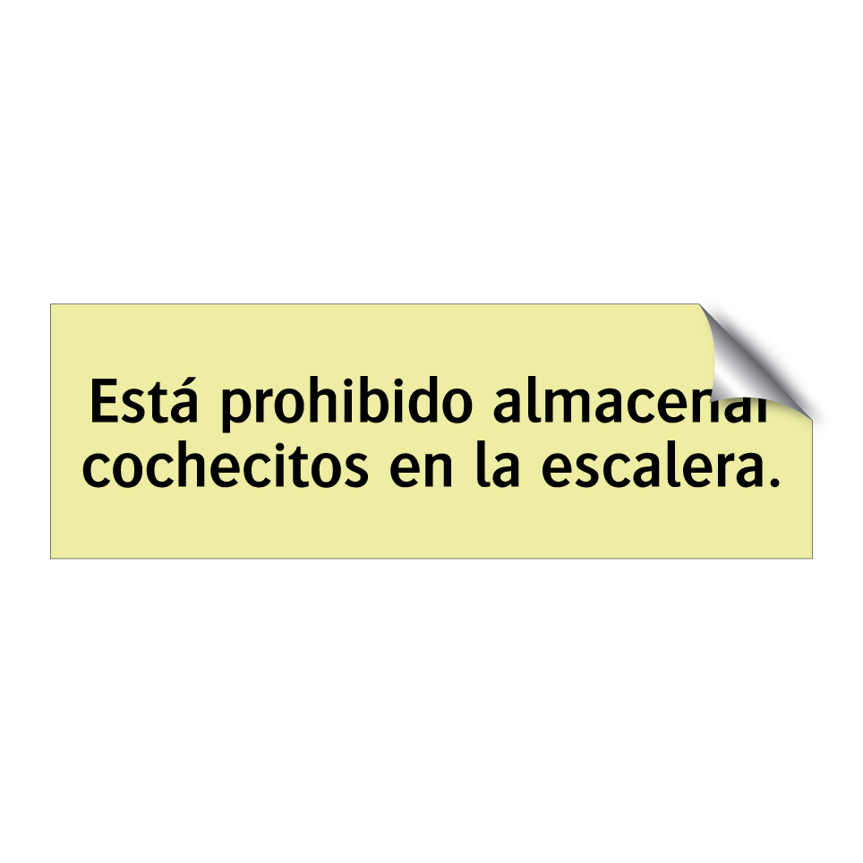 Está prohibido almacenar cochecitos en la escalera.