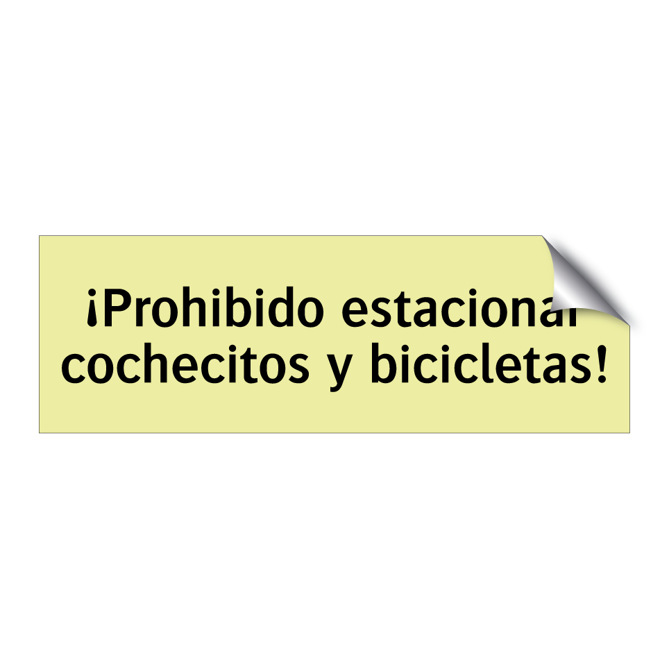 ¡Prohibido estacionar cochecitos y bicicletas!