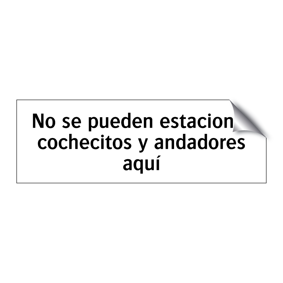 No se pueden estacionar cochecitos y andadores aquí