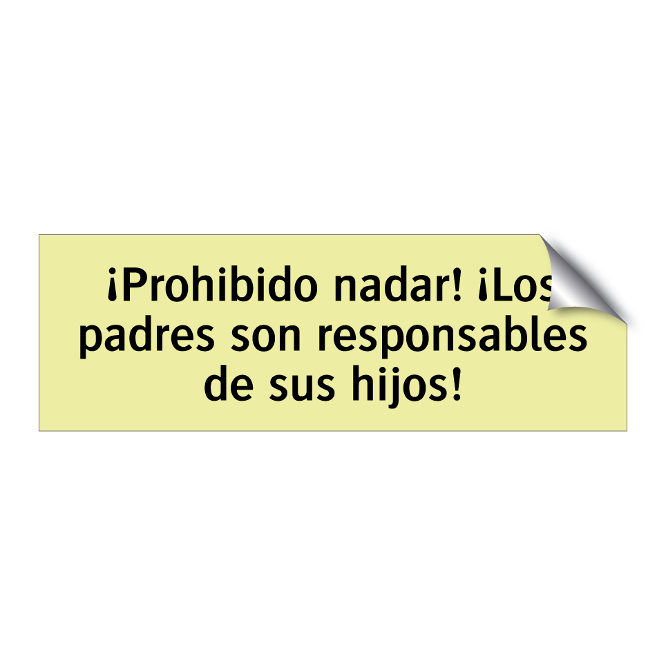 ¡Prohibido nadar! ¡Los padres son responsables de sus hijos!