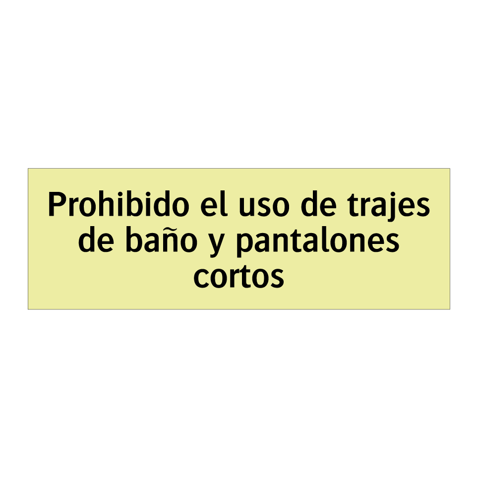 Prohibido el uso de trajes de baño y pantalones cortos