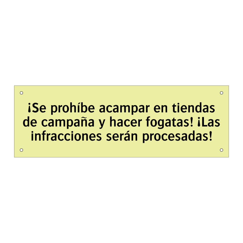 ¡Se prohíbe acampar en tiendas de campaña y hacer fogatas! ¡Las infracciones serán procesadas!