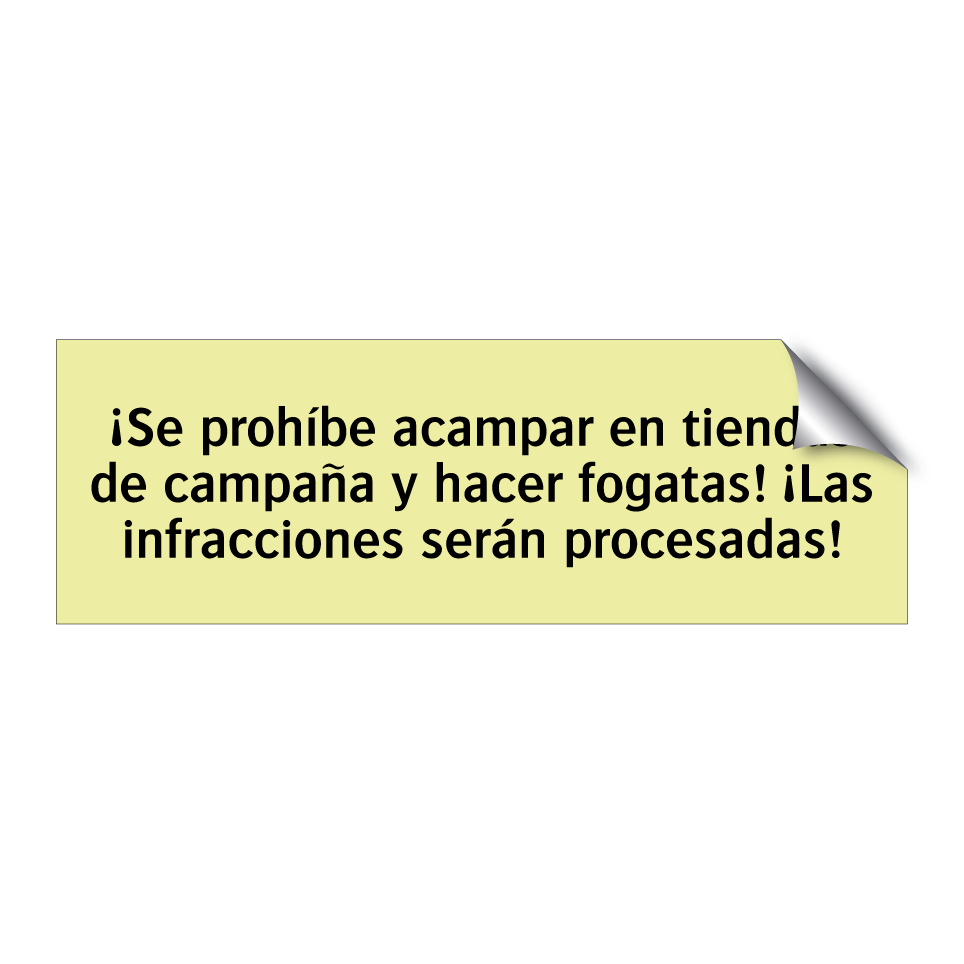 ¡Se prohíbe acampar en tiendas de campaña y hacer fogatas! ¡Las infracciones serán procesadas!