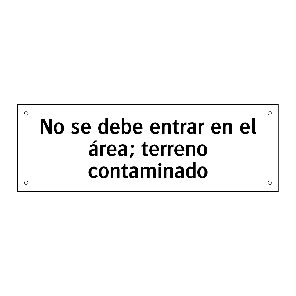 No se debe entrar en el área; terreno contaminado