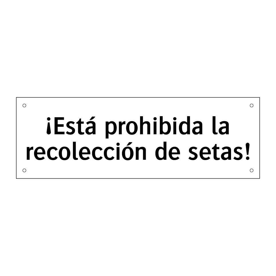 ¡Está prohibida la recolección de setas!