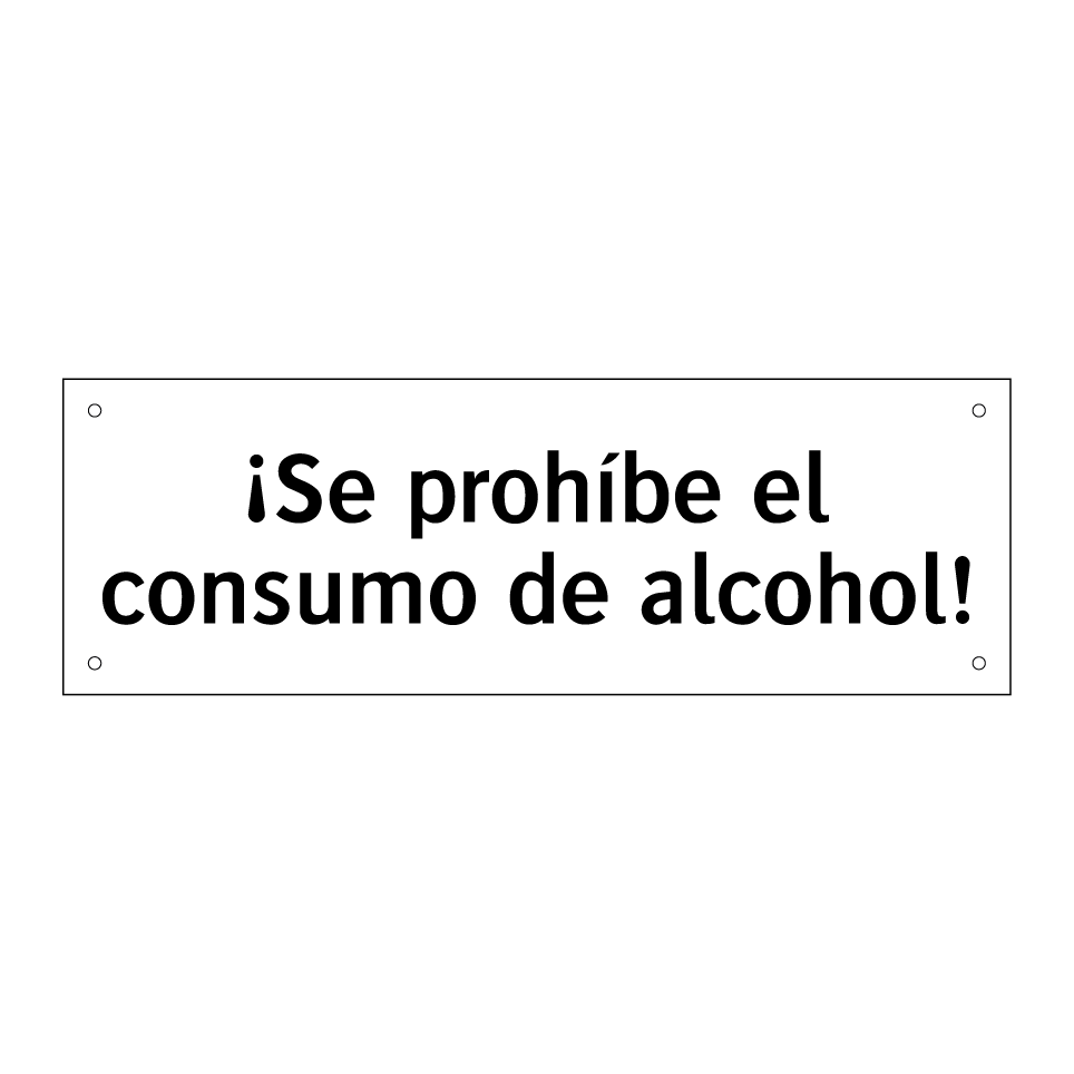 ¡Se prohíbe el consumo de alcohol!