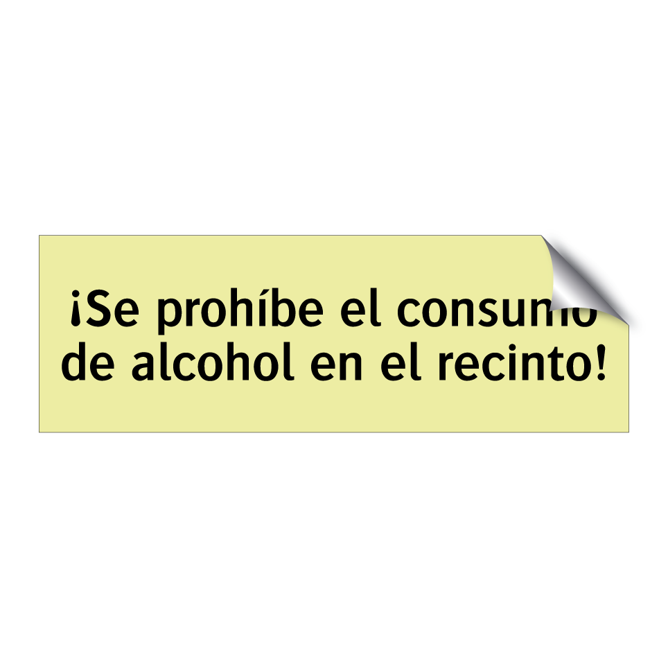 ¡Se prohíbe el consumo de alcohol en el recinto!