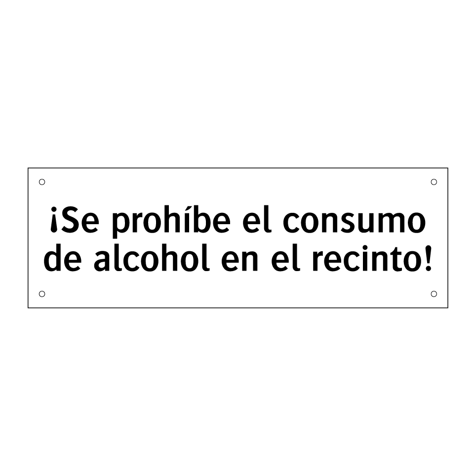 ¡Se prohíbe el consumo de alcohol en el recinto!