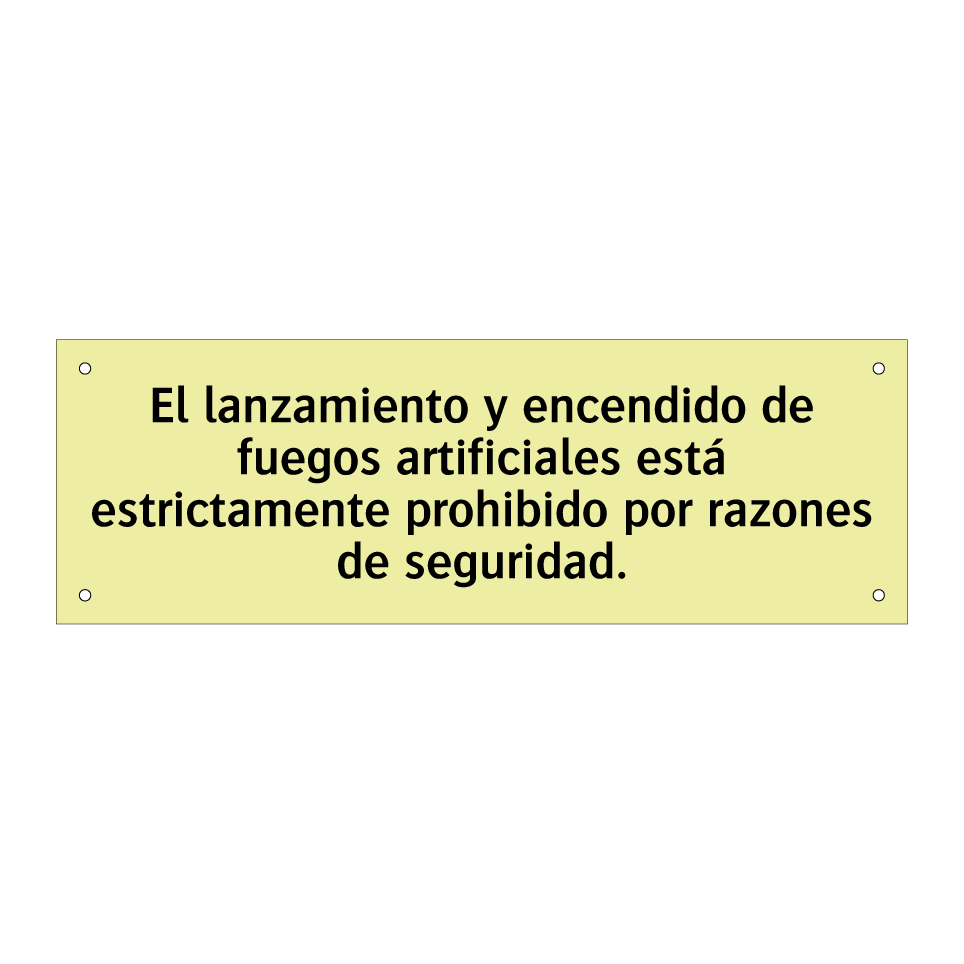 El lanzamiento y encendido de fuegos artificiales está estrictamente prohibido por razones de seguridad.
