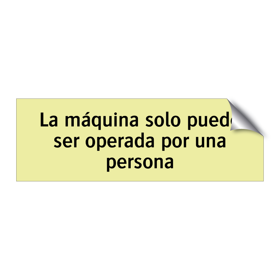 La máquina solo puede ser operada por una persona