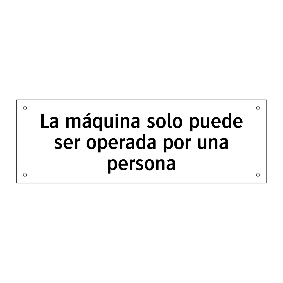 La máquina solo puede ser operada por una persona