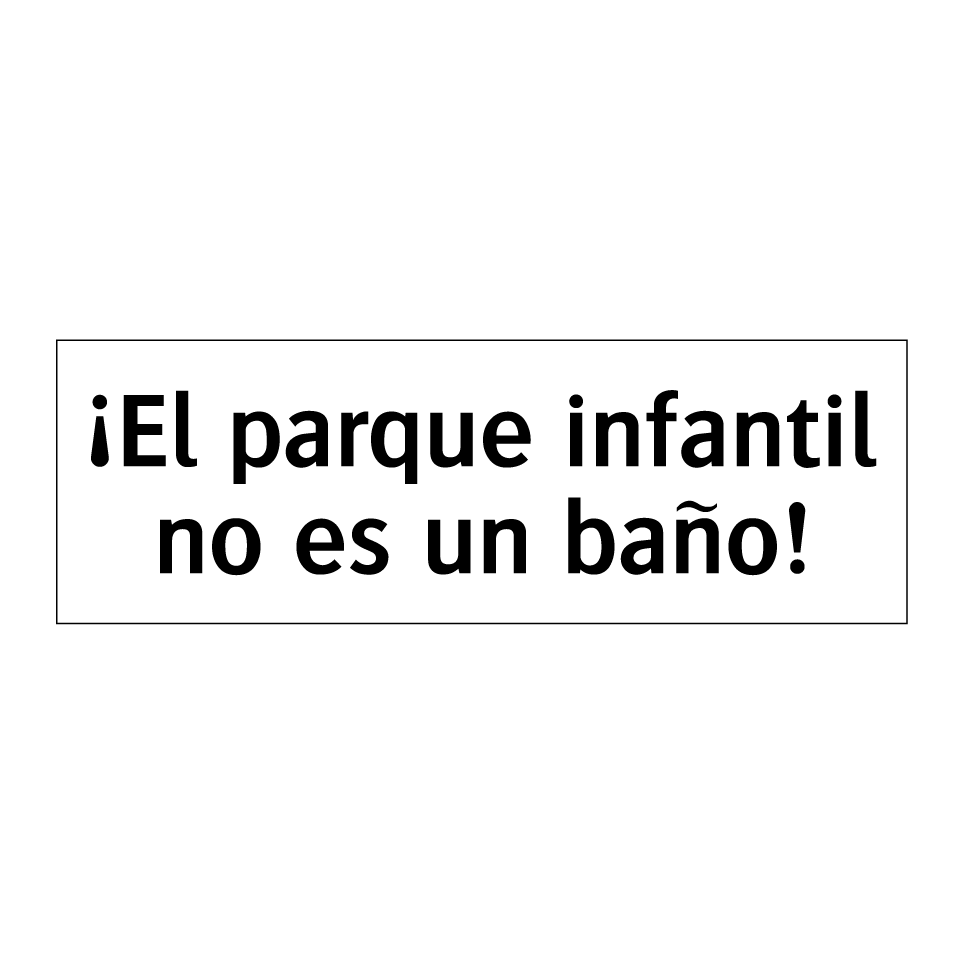 ¡El parque infantil no es un baño!