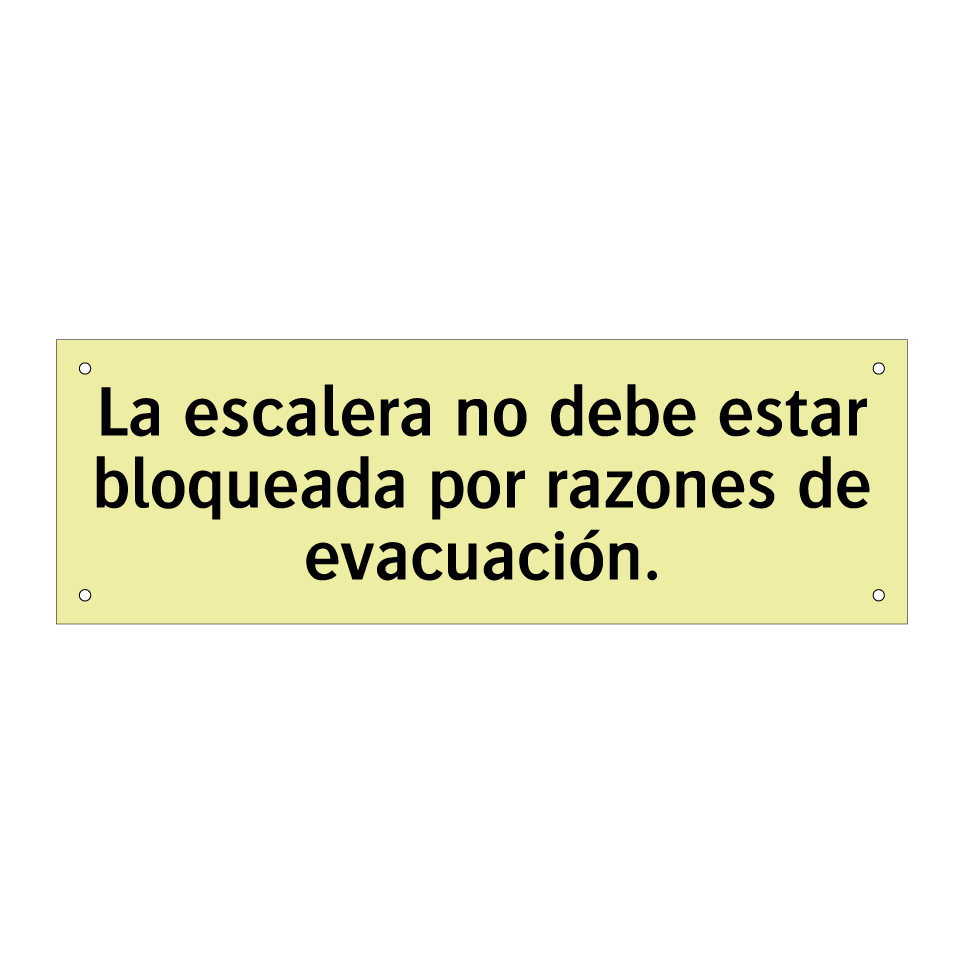 La escalera no debe estar bloqueada por razones de evacuación.