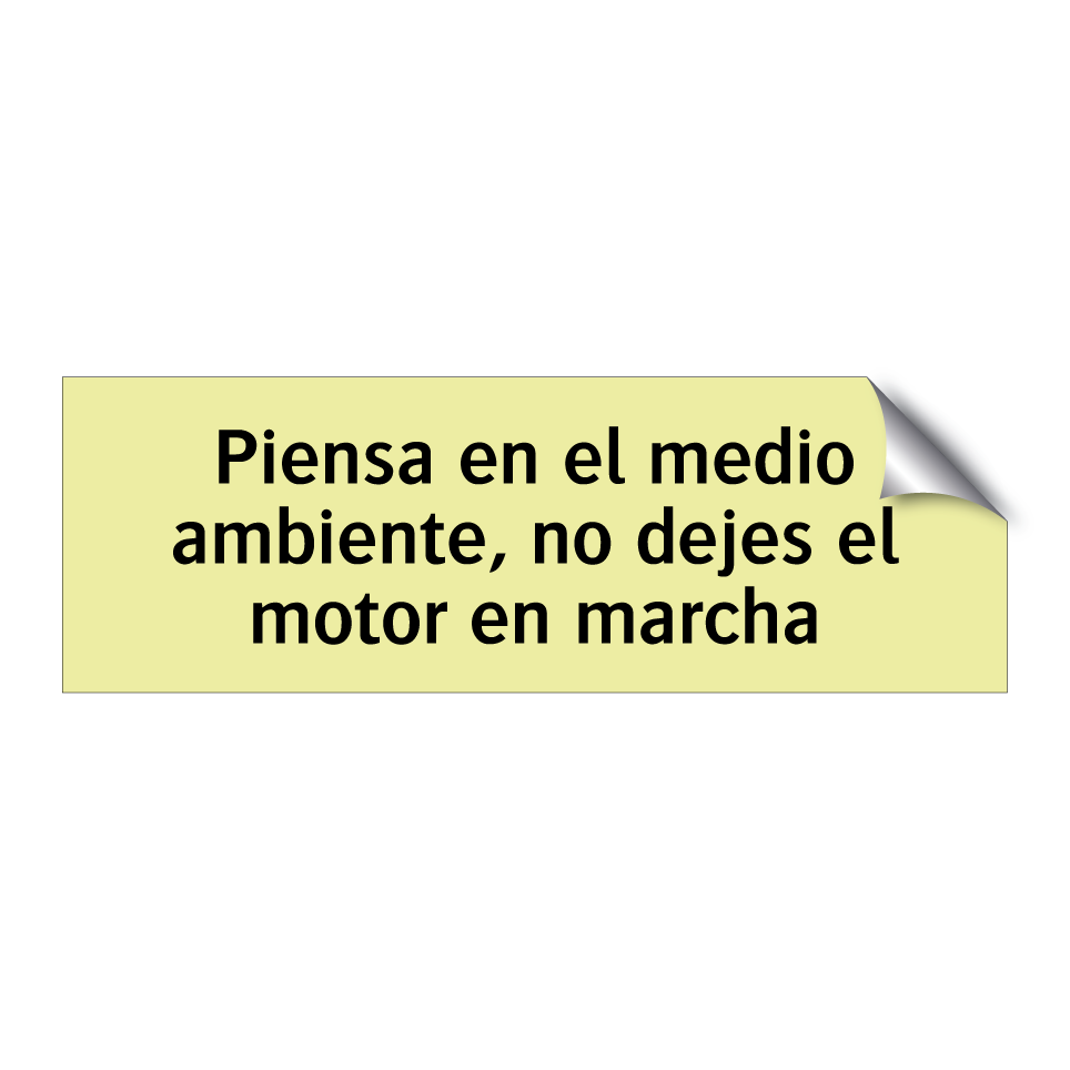 Piensa en el medio ambiente, no dejes el motor en marcha