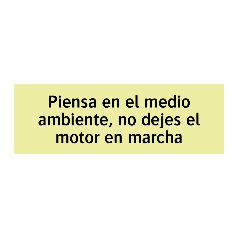 Piensa en el medio ambiente, no dejes el motor en marcha