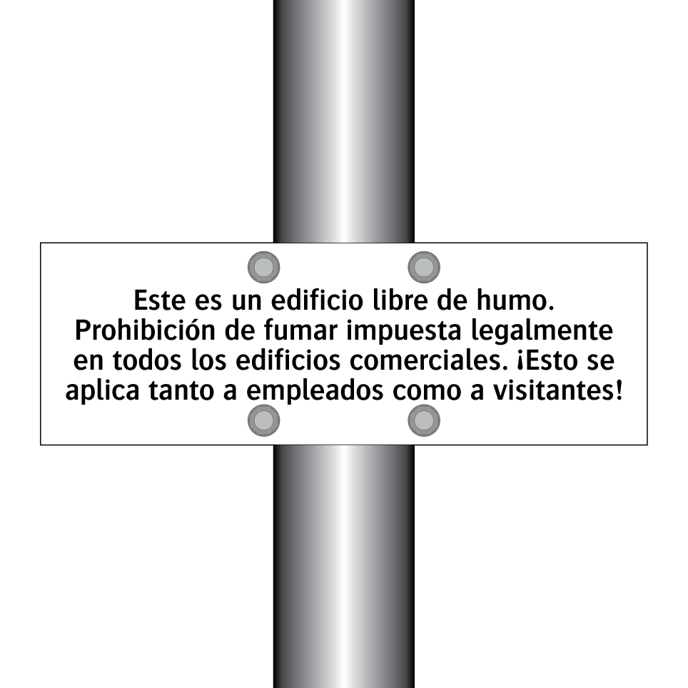 Este es un edificio libre de humo. Prohibición de fumar impuesta legalmente en todos los edificios comerciales. ¡Esto se aplica tanto a empleados como a visitantes!