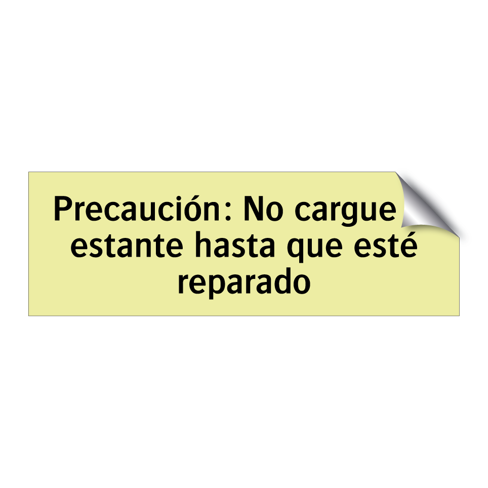 Precaución: No cargue el estante hasta que esté reparado