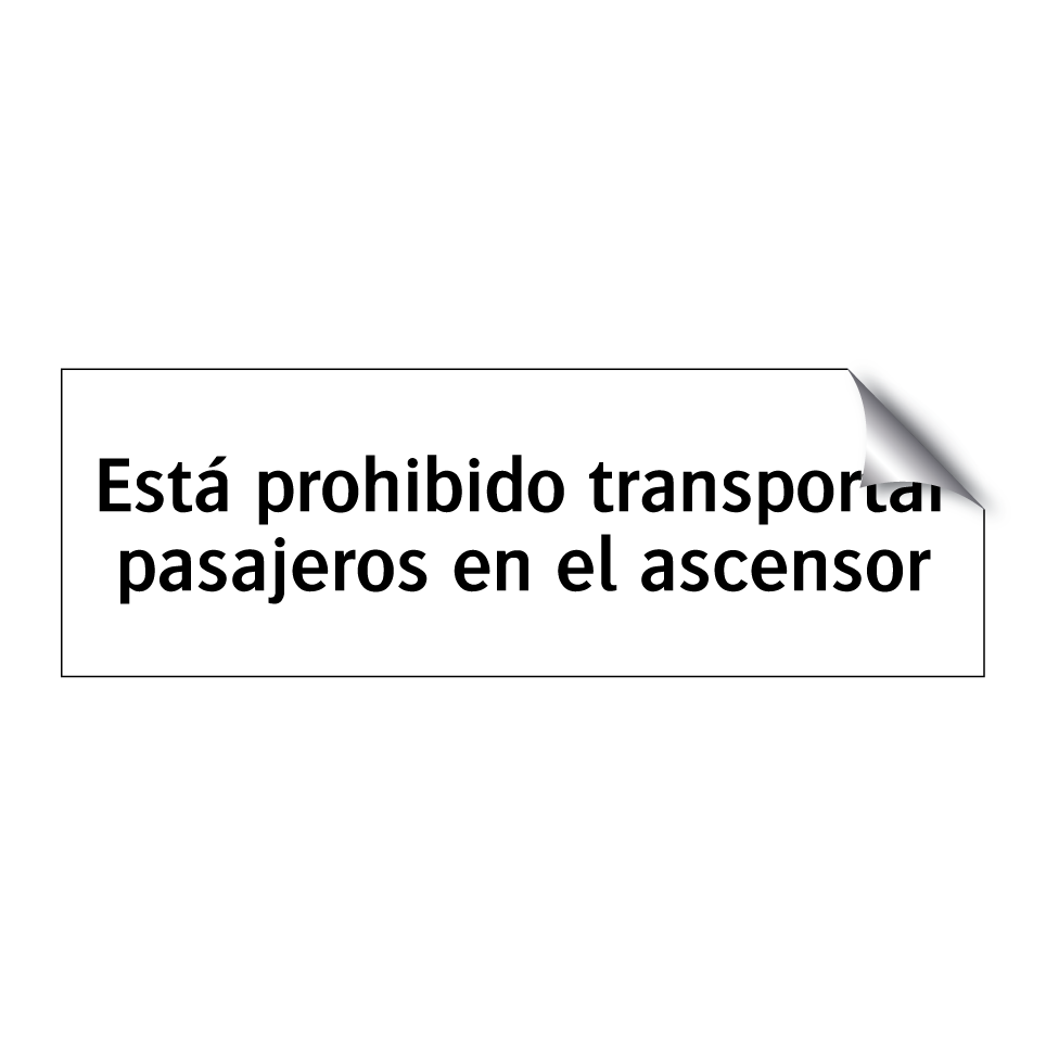 Está prohibido transportar pasajeros en el ascensor
