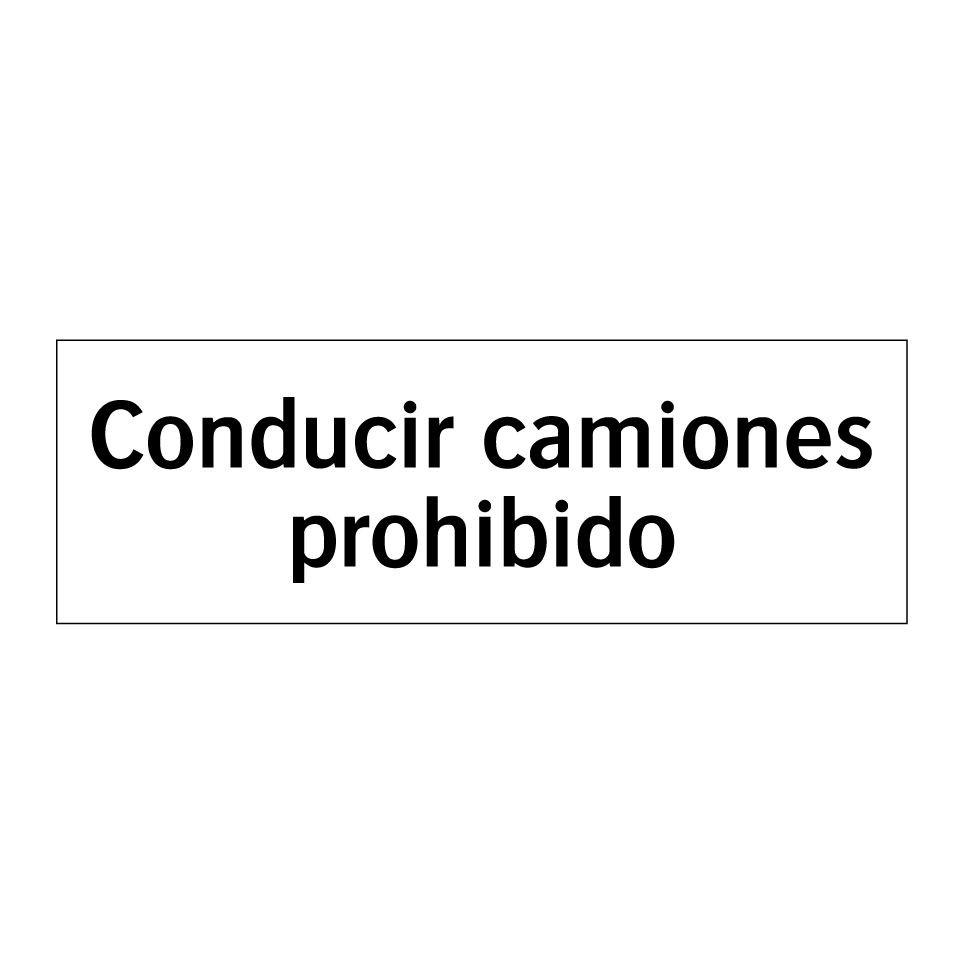 Conducir camiones prohibido