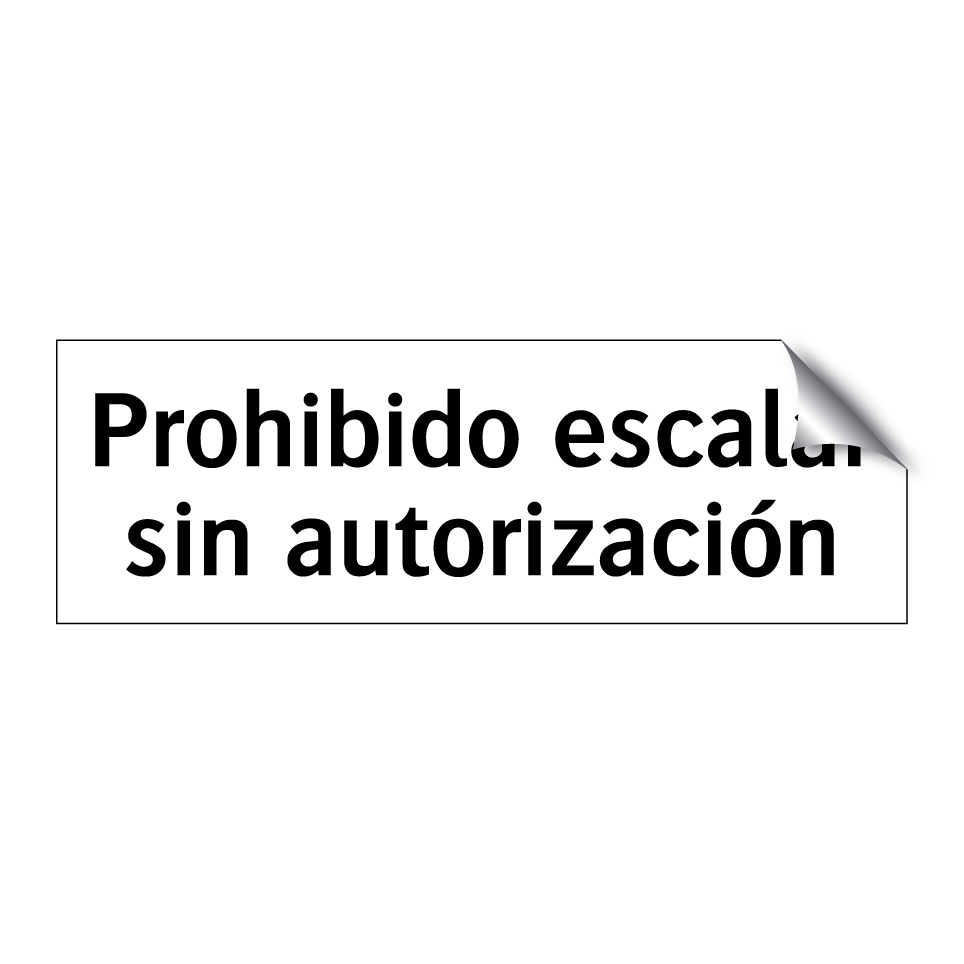 Prohibido escalar sin autorización