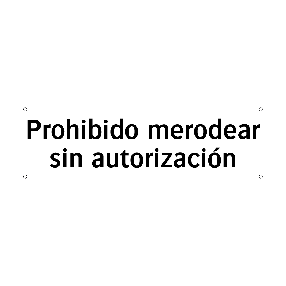 Prohibido merodear sin autorización