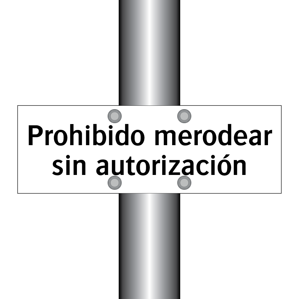 Prohibido merodear sin autorización