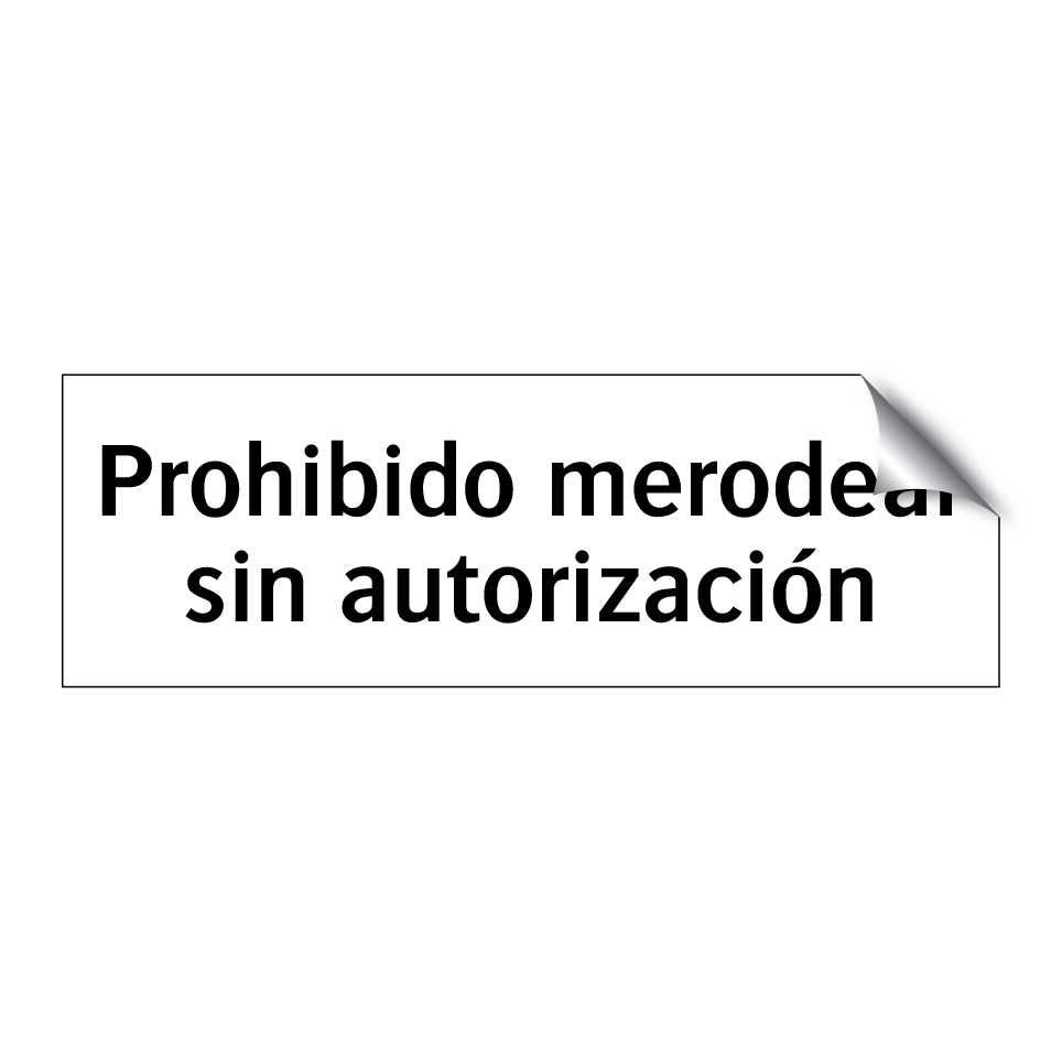 Prohibido merodear sin autorización
