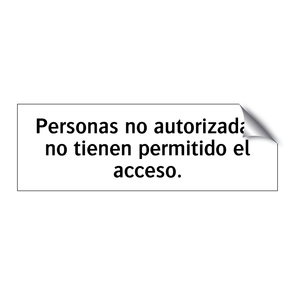 Personas no autorizadas no tienen permitido el acceso.