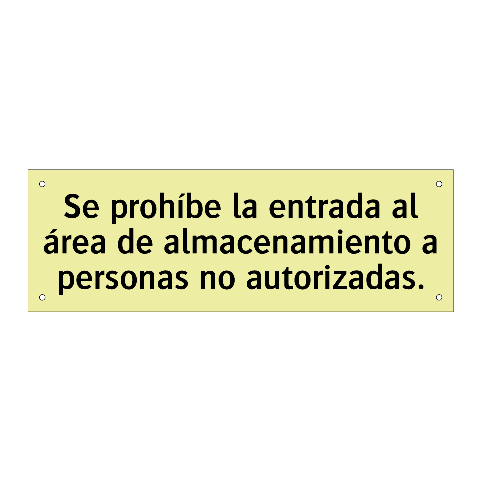 Se prohíbe la entrada al área de almacenamiento a personas no autorizadas.