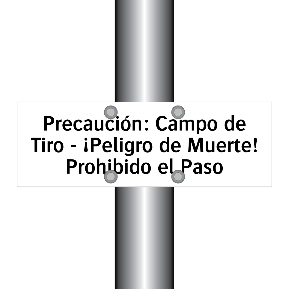 Precaución: Campo de Tiro - ¡Peligro de Muerte! Prohibido el Paso
