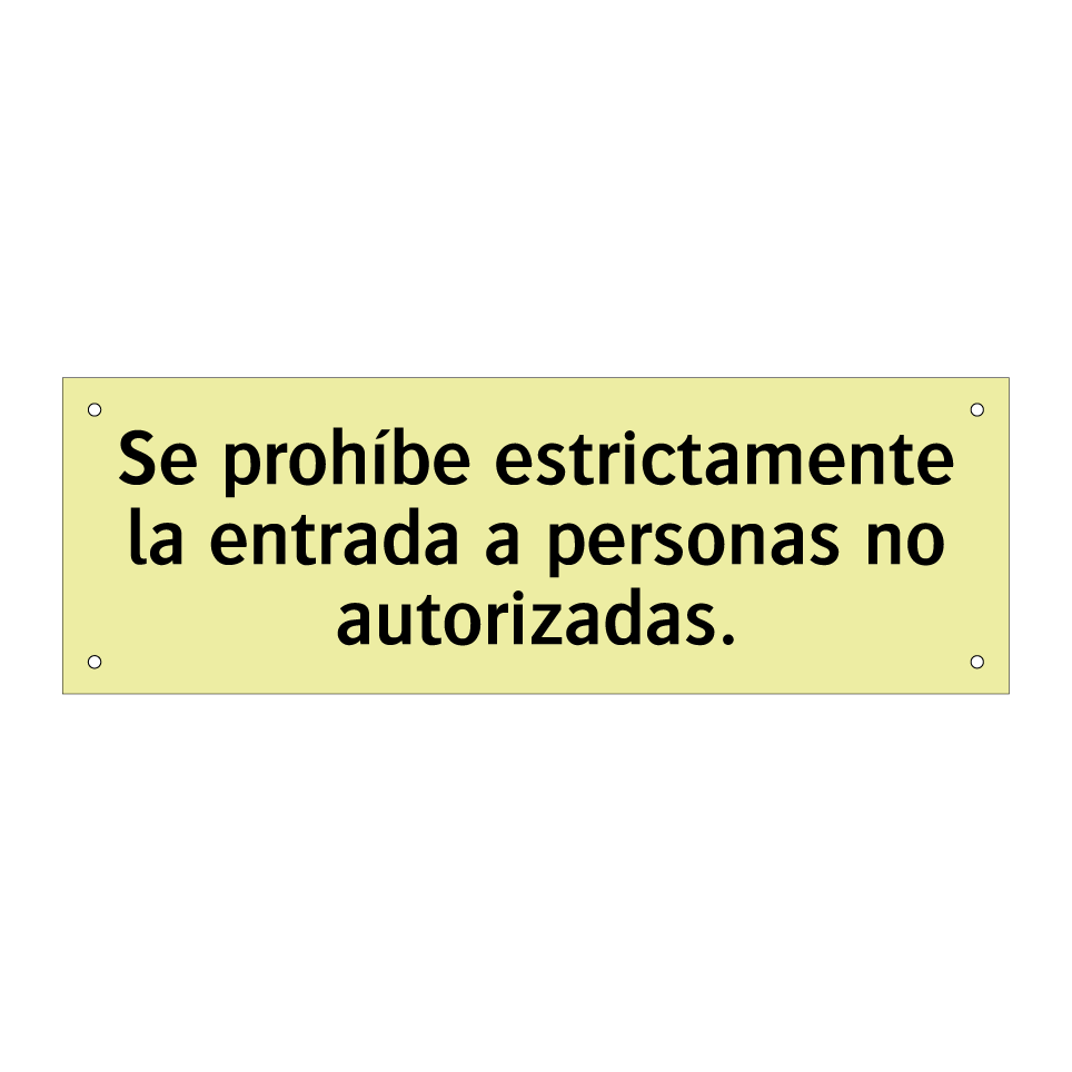 Se prohíbe estrictamente la entrada a personas no autorizadas.