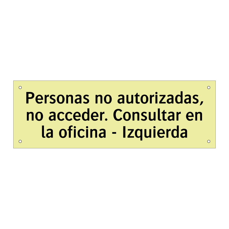 Personas no autorizadas, no acceder. Consultar en la oficina - Izquierda