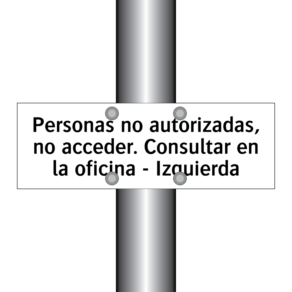Personas no autorizadas, no acceder. Consultar en la oficina - Izquierda