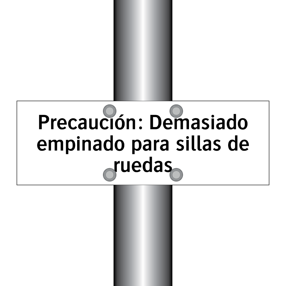 Precaución: Demasiado empinado para sillas de ruedas