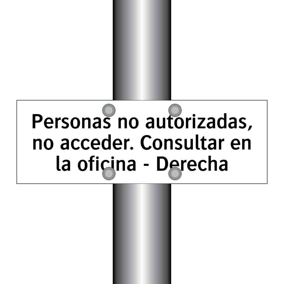 Personas no autorizadas, no acceder. Consultar en la oficina - Derecha