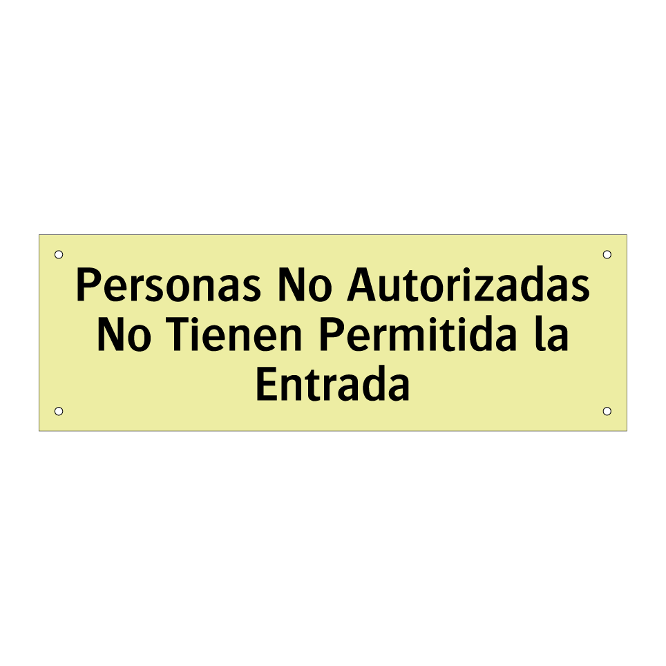 Personas No Autorizadas No Tienen Permitida la Entrada