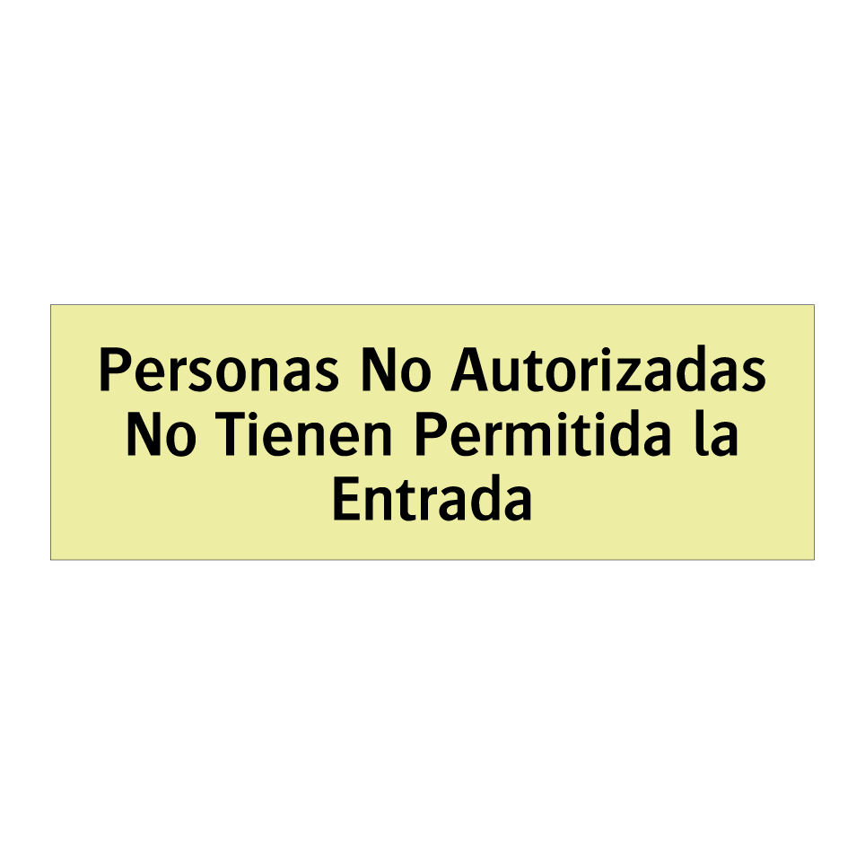 Personas No Autorizadas No Tienen Permitida la Entrada