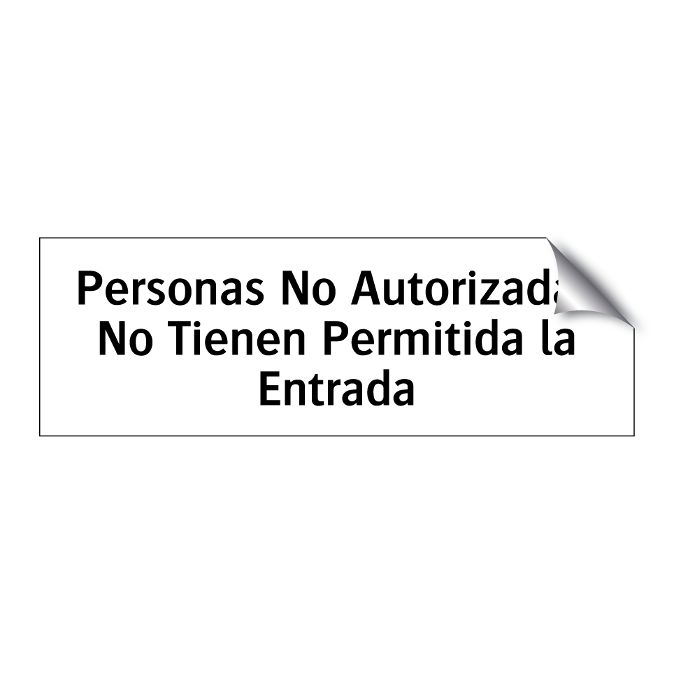 Personas No Autorizadas No Tienen Permitida la Entrada