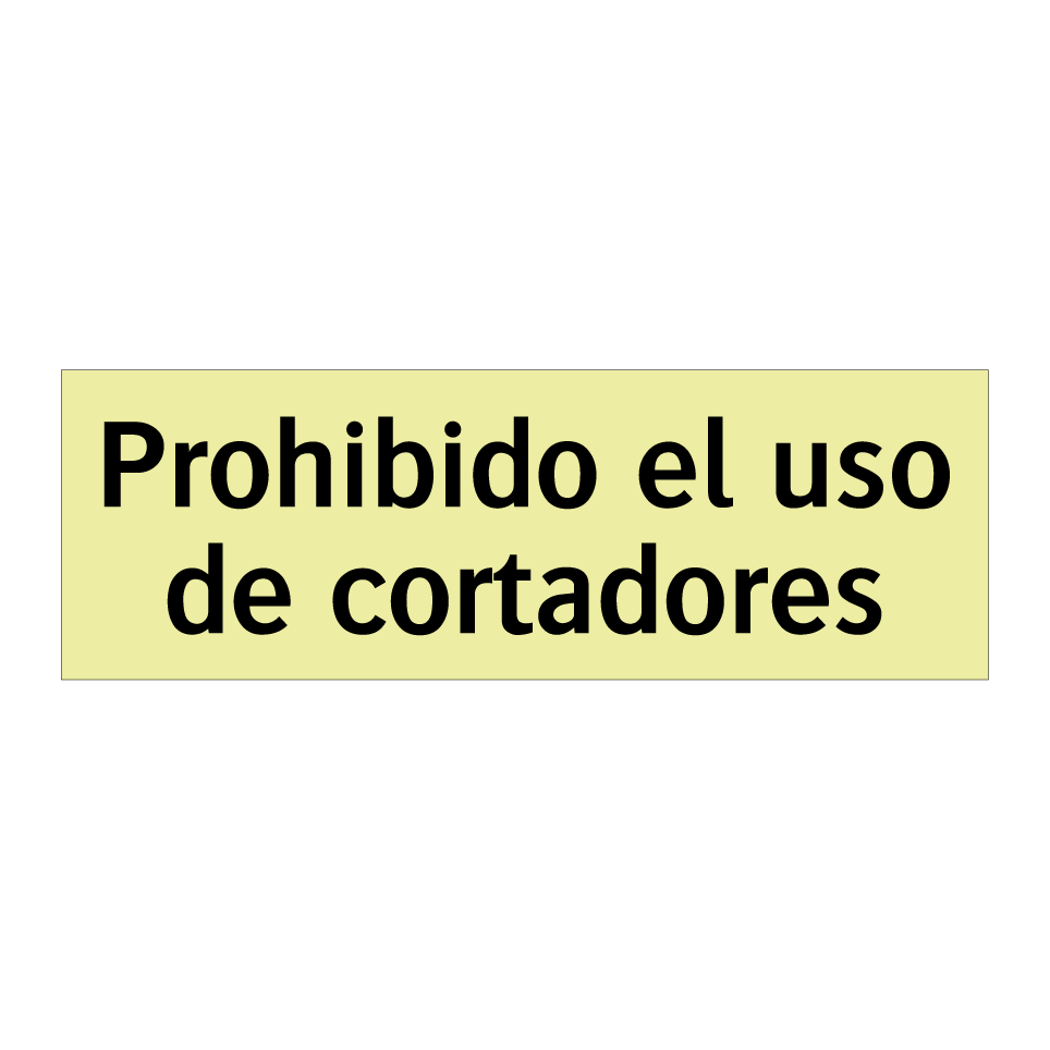Prohibido el uso de cortadores