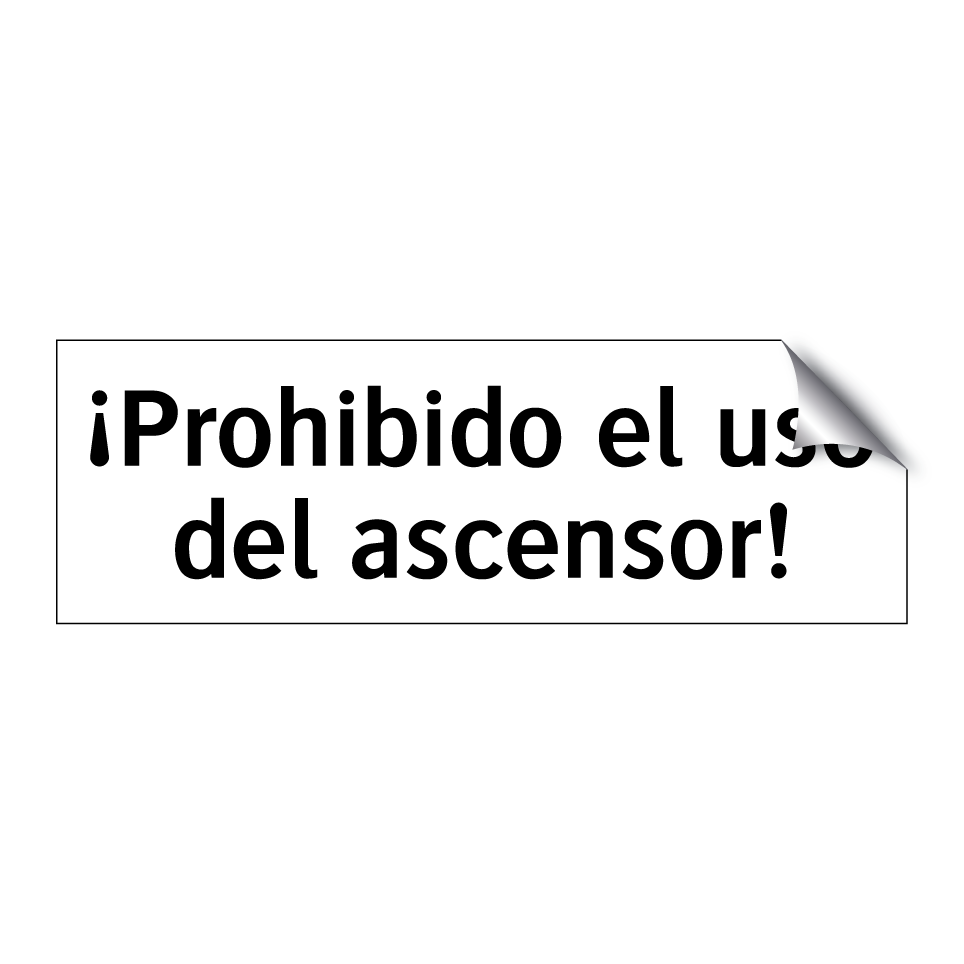 ¡Prohibido el uso del ascensor!