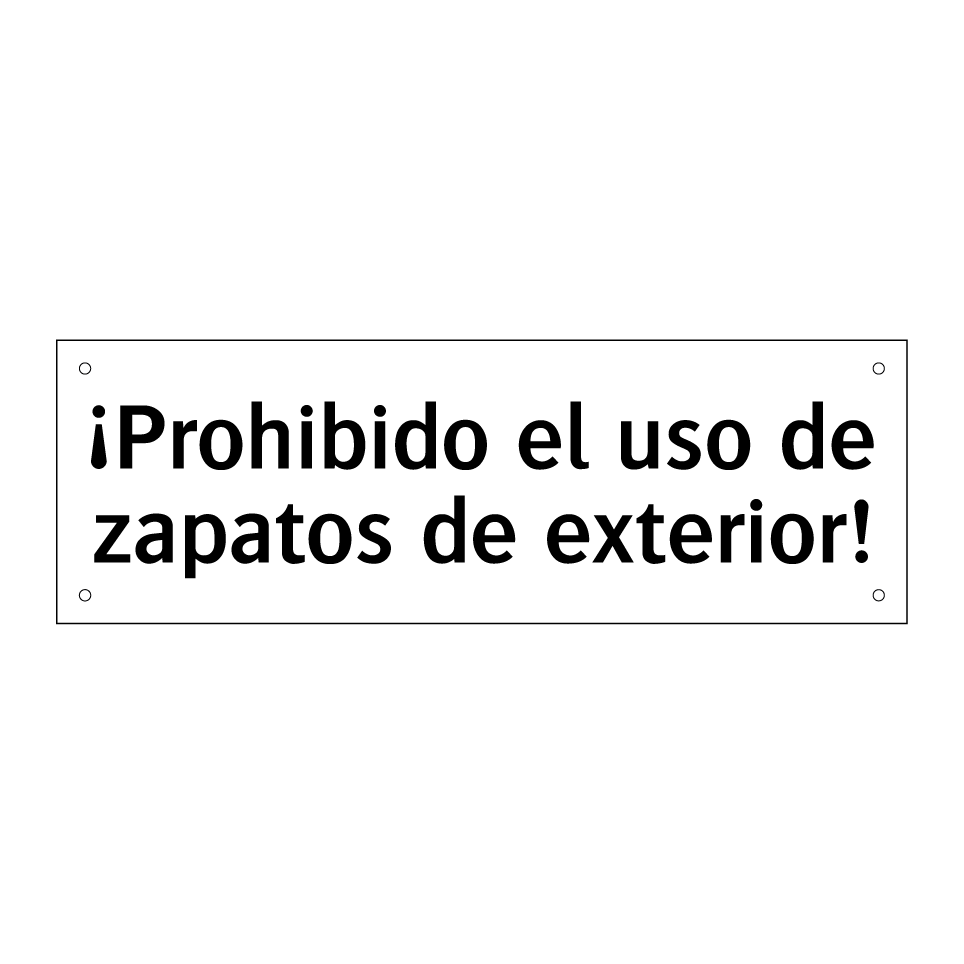 ¡Prohibido el uso de zapatos de exterior!