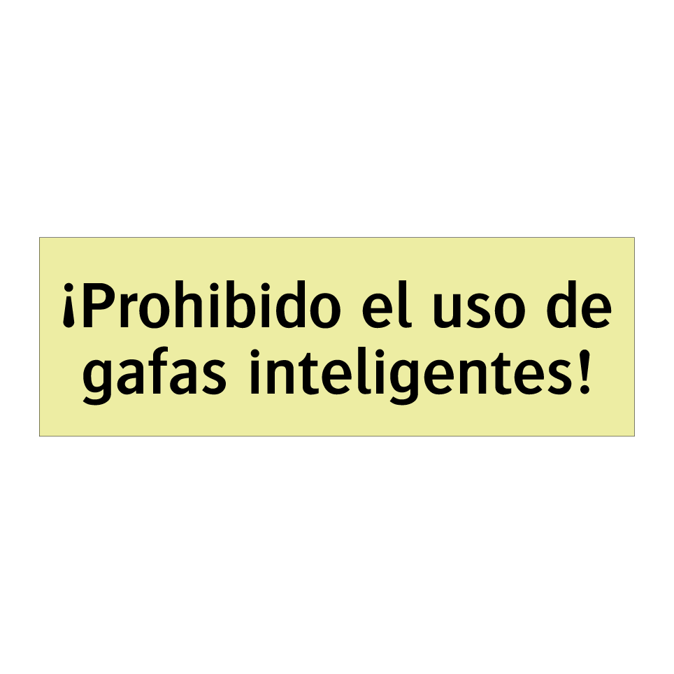 ¡Prohibido el uso de gafas inteligentes!