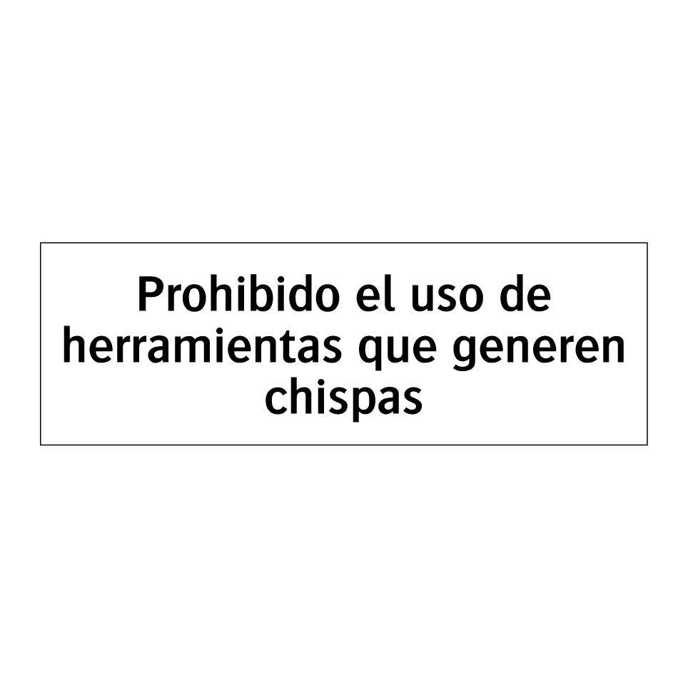 Prohibido el uso de herramientas que generen chispas
