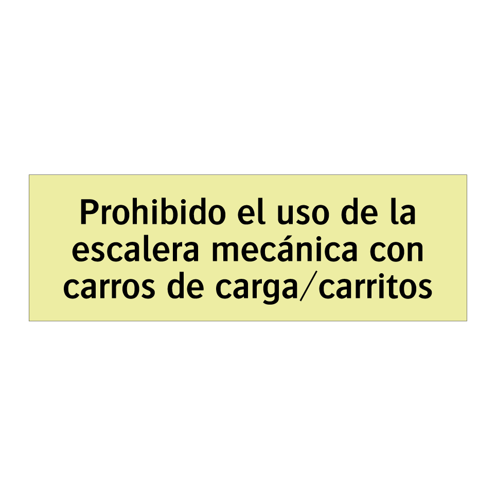 Prohibido el uso de la escalera mecánica con carros de carga/carritos