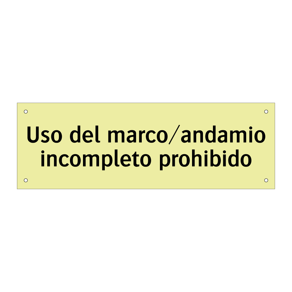 Uso del marco/andamio incompleto prohibido