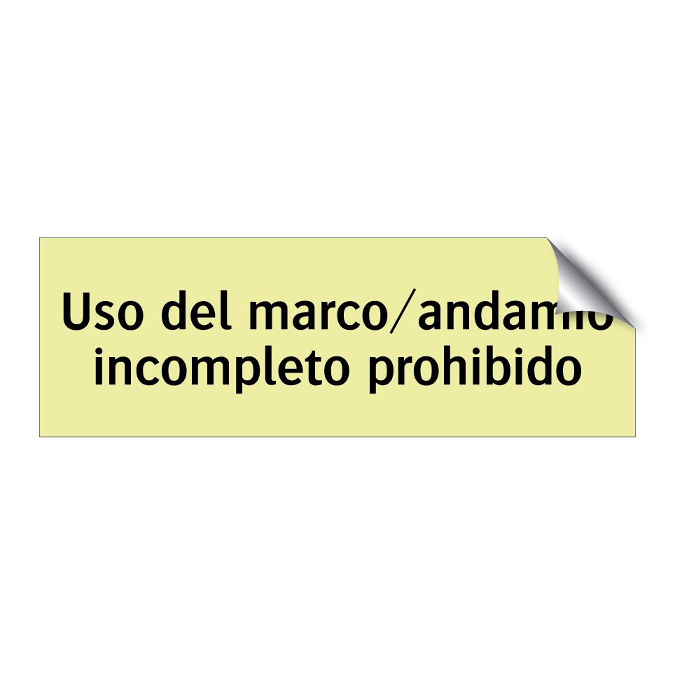 Uso del marco/andamio incompleto prohibido