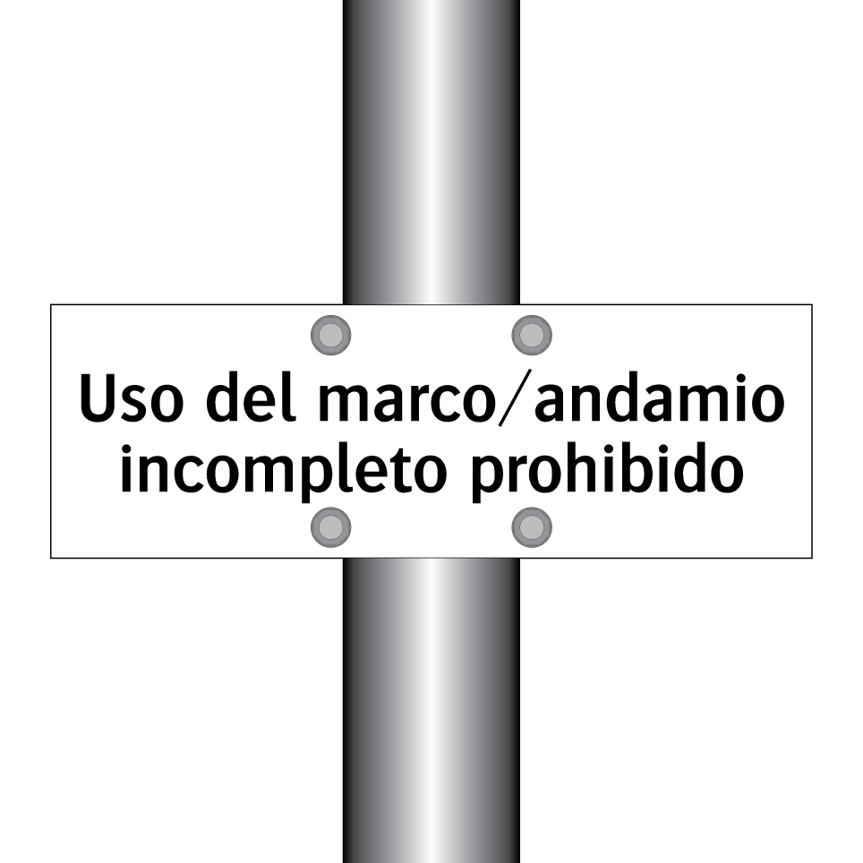 Uso del marco/andamio incompleto prohibido