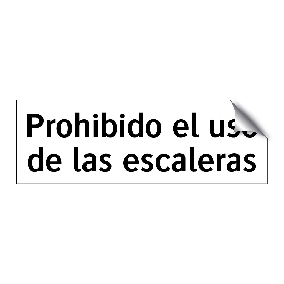 Prohibido el uso de las escaleras