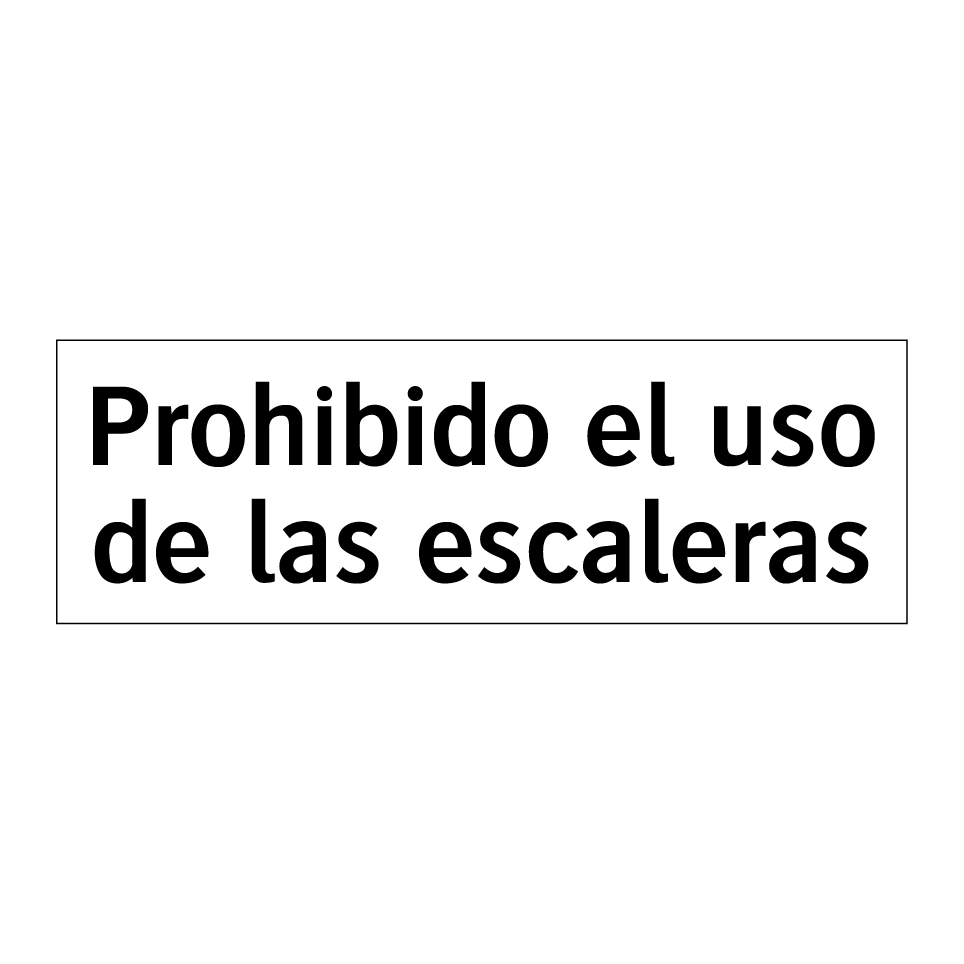 Prohibido el uso de las escaleras