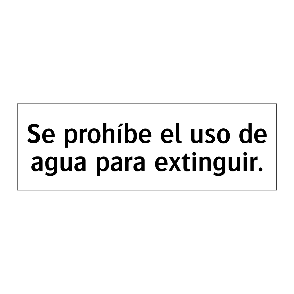Se prohíbe el uso de agua para extinguir.